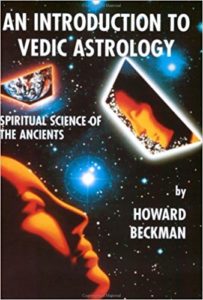 An Introduction to Vedic Astrology Howard Beckman